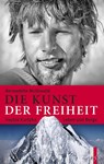 Die Kunst der Freiheit - Bernadette Mcdonald - 9783906055787