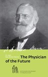 The Physician of the Future - Maximilian Bircher-Benner - 9783906089072