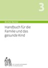 Bircher-Benner Handbuch 3 für die Familie und das Kind - Bircher Andres ; Lilli Bircher ; Anne-Cecile Bircher ; Pascal Bircher - 9783906089348