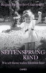 Seitensprungkind - Regula Brühwiler-Giacometti - 9783906287355
