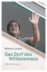 Das Dorf des Willkommens - Mimmo Lucano - 9783906304915