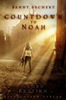 Countdown to Noah (Band 1): Gegen Bestien - Fanny Bechert - 9783906829500
