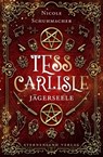 Tess Carlisle (Band 1): Jägerseele - Nicole Schuhmacher - 9783906829807
