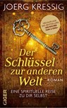 Der Schlüssel zur anderen Welt - Joerg Kressig - 9783906872124