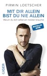 Mit dir allein bist du nie allein - Pirmin Loetscher - 9783906872636