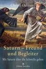 Saturn - Freund und Begleiter - Christl Oelmann - 9783906881140
