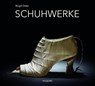 Schuhwerke - Birgit Oder - 9783906887098