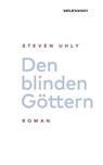 Den blinden Göttern - Steven Uhly - 9783906910451