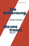 Die Entfernung, die uns trennt - CISNEROS,  Renato ; Uhly, Steven - 9783906910550