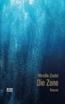Die Zone - Mireille Zindel - 9783906913308