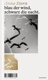 blau der wind, schwarz die nacht. - Anna Stern - 9783906913391