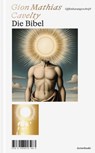 Die Bibel - Gion Mathias Cavelty - 9783906913490