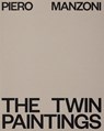 Piero Manzoni: The Twin Paintings - PASQUALINO DI MARINEO,  Rosalia ; Gualdoni, Flaminio ; Bochicchio, Luca ; Mensi, Luisa - 9783906915135