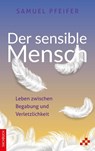 Der sensible Mensch - Samuel Pfeifer - 9783906959917