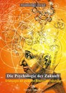 Die Psychologie der Zukunft - Stanislav Grof - 9783907029763