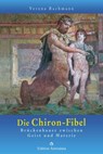 Die Chiron-Fibel - Verena Bachmann - 9783907029800
