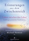 Erinnerungen aus dem Zwischenreich - Michael Newton - 9783907029824