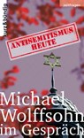 ANTISEMITISMUS HEUTE - Susanne Schmugge ; Michael Wolffsohn ; Schweizer Radio SRF2 Kultur ; Dominique-Charles R. Oppler - 9783907126363
