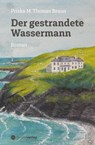 Der gestrandete Wassermann - Priska M. Thomas Braun - 9783907146194