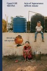 Acts of Appearance - Gauri Gill - 9783907236901