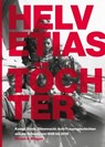 Helvetias Töchter - Nadine A. Brügger - 9783907238172