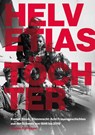 Helvetias Töchter - Nadine A. Brügger - 9783907238363