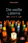 Die weiße Laterne - Kuzki Shaw - 9783907277294