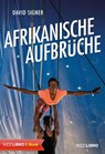 Afrikanische Aufbrüche - David Signer - 9783907291511