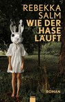 Wie der Hase läuft - Rebekka Salm - 9783907334409