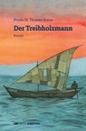 Der Treibholzmann - Priska M. Thomas Braun - 9783907339787