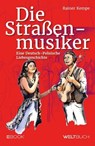 Die Straßenmusiker - Rainer Kempe ; Dirk Kohl - 9783907347546
