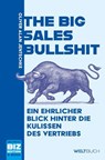 The Big Sales Bullshit - Oliver Adam Jentschke ; Dirk Kohl - 9783907347591