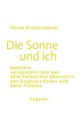 Die Sonne und ich - Miron Bialoszewski - 9783907369173