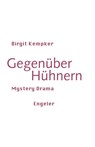 Gegenüber Hühnern - Birgit Kempker - 9783907369197