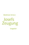 Josefs Zeugung - Andreas Grosz - 9783907369210