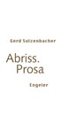 Abriss. Prosa - Gerd Sulzenbacher - 9783907369463
