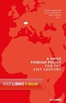 A Swiss Foreign Policy for the 21st Century -  - 9783907396155