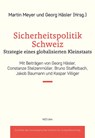 Sicherheitspolitik Schweiz - Martin Meyer ; Georg Häsler - 9783907396698