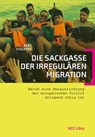 Die Sackgasse der irregulären Migration - Beat Stauffer - 9783907396902