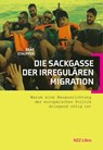Die Sackgasse der irregulären Migration - Beat Stauffer - 9783907396902