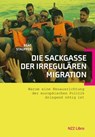 Die Sackgasse der irregulären Migration - Beat Stauffer - 9783907396919