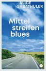 Mittelstreifenblues - Alice Gabathuler - 9783907406106