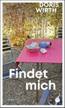Findet mich - Doris Wirth - 9783907406113