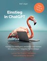 Einstieg in ChatGPT - Rolf Jeger - 9783907442012