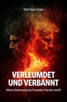 Verleumdet und Verbannt - Karl Heinz Auer - 9783907442586