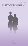 Es ist geschehen - Etela Farkašová ; Christel Spanik - 9783907475034