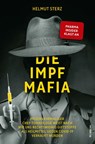 Die Impf-Mafia - Helmut Sterz - 9783907606001