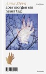 aber morgen ein neuer tag. - Anna Stern - 9783907709290