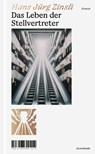 Das Leben der Stellvertreter - Hans Jürg Zinsli - 9783907709313