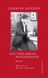 Das verlorene Wochenende - Charles Jackson ; Rainer Moritz - 9783908778448